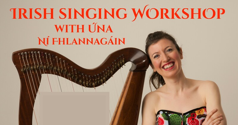 Singing workshop with Una ni Fhlannigain - 3 pm Sunday